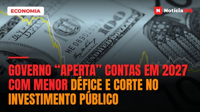 Governo “Aperta” Contas em 2027 Com Menor Défice e Corte no Investimento Público