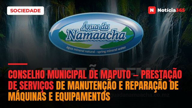 Conselho Municipal de Maputo — Prestação de Serviços de Manutenção e Reparação de Máquinas e Equipamentos