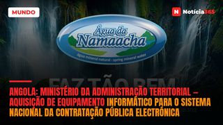 Angola: Ministério da Administração Territorial — Aquisição de Equipamento Informático Para o Sistema Nacional da Contratação Pública Electrónica