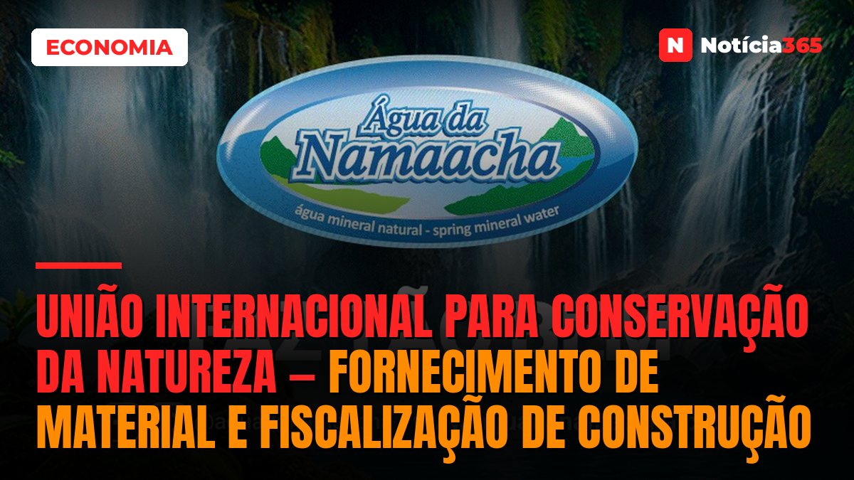 União Internacional Para Conservação da Natureza — Fornecimento de Material e Fiscalização de Construção
