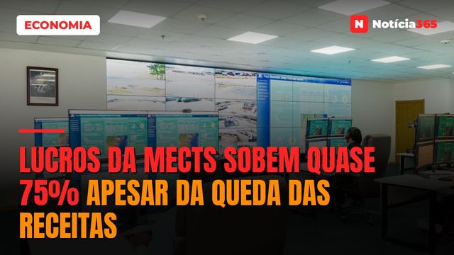 Lucros da MECTS Sobem Quase 75% Apesar da Queda Das Receitas