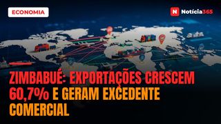 Zimbabué: Exportações Crescem 60,7% e Geram Excedente Comercial