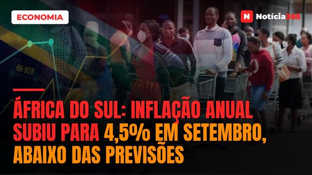 África do Sul: Inflação Anual Subiu Para 4,5% em Setembro, Abaixo Das Previsões