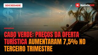 Cabo Verde: Preços da Oferta Turística Aumentaram 7,5% no Terceiro Trimestre