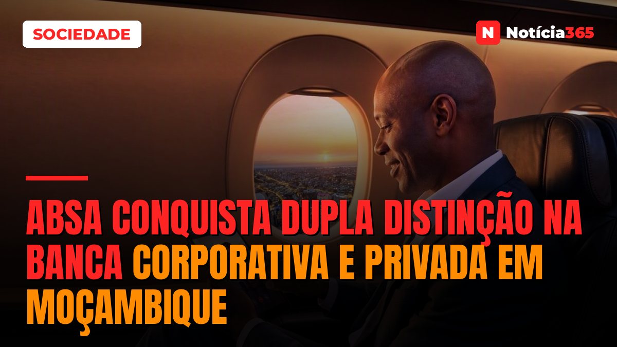 Absa Conquista Dupla Distinção na Banca Corporativa e Privada em Moçambique