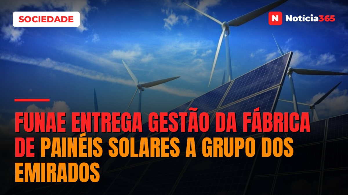 FUNAE Entrega Gestão da Fábrica de Painéis Solares a Grupo Dos Emirados