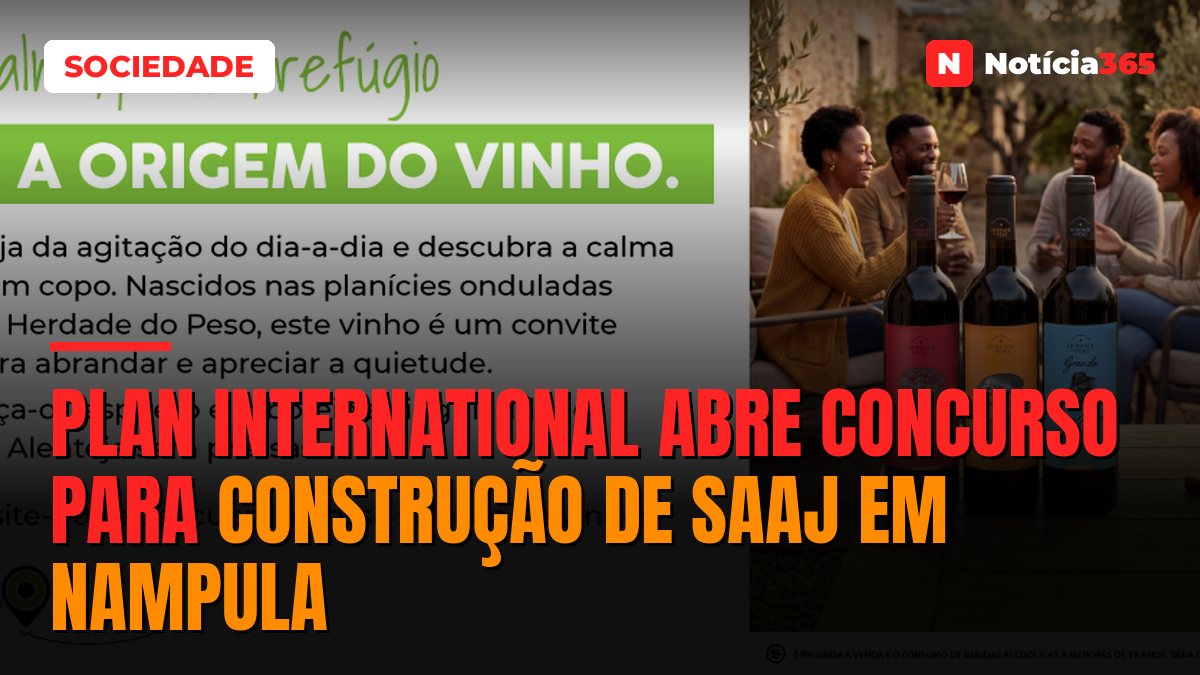 Plan International Abre Concurso Para Construção de SAAJ em Nampula