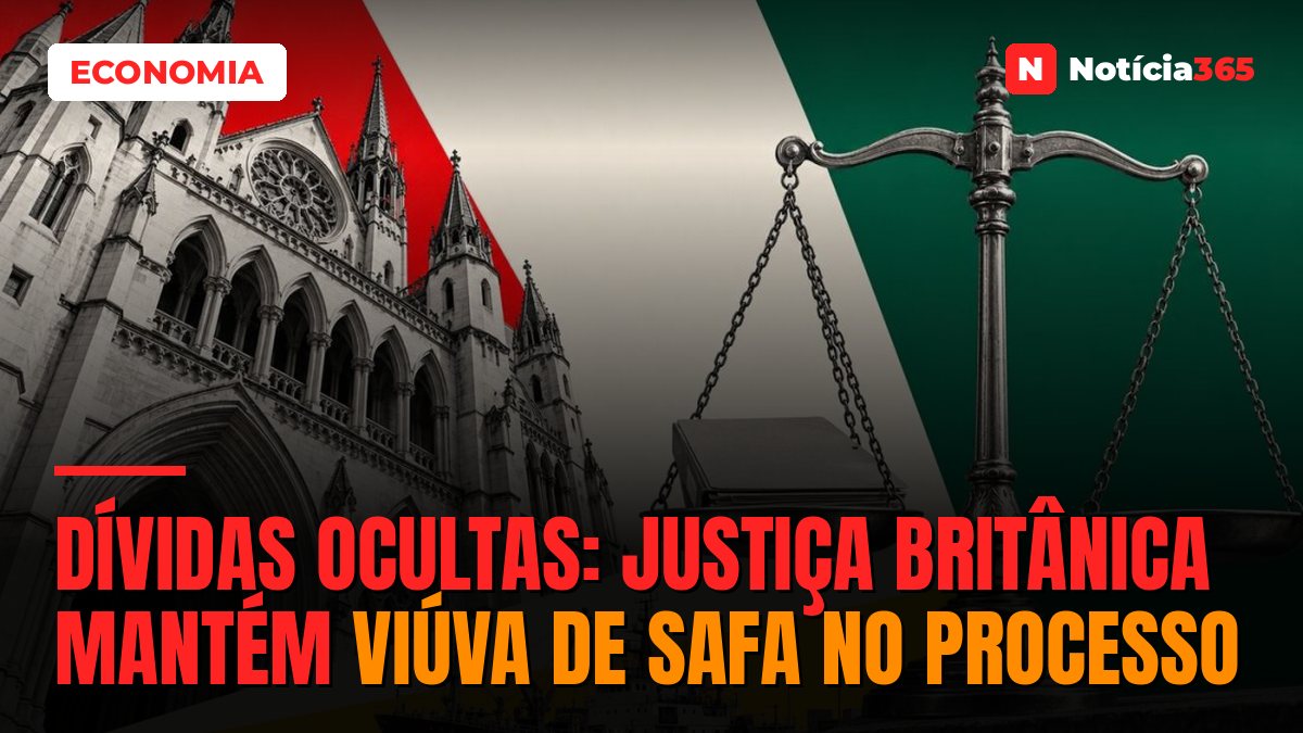 Dívidas Ocultas: Justiça Britânica Mantém Viúva de Safa no Processo