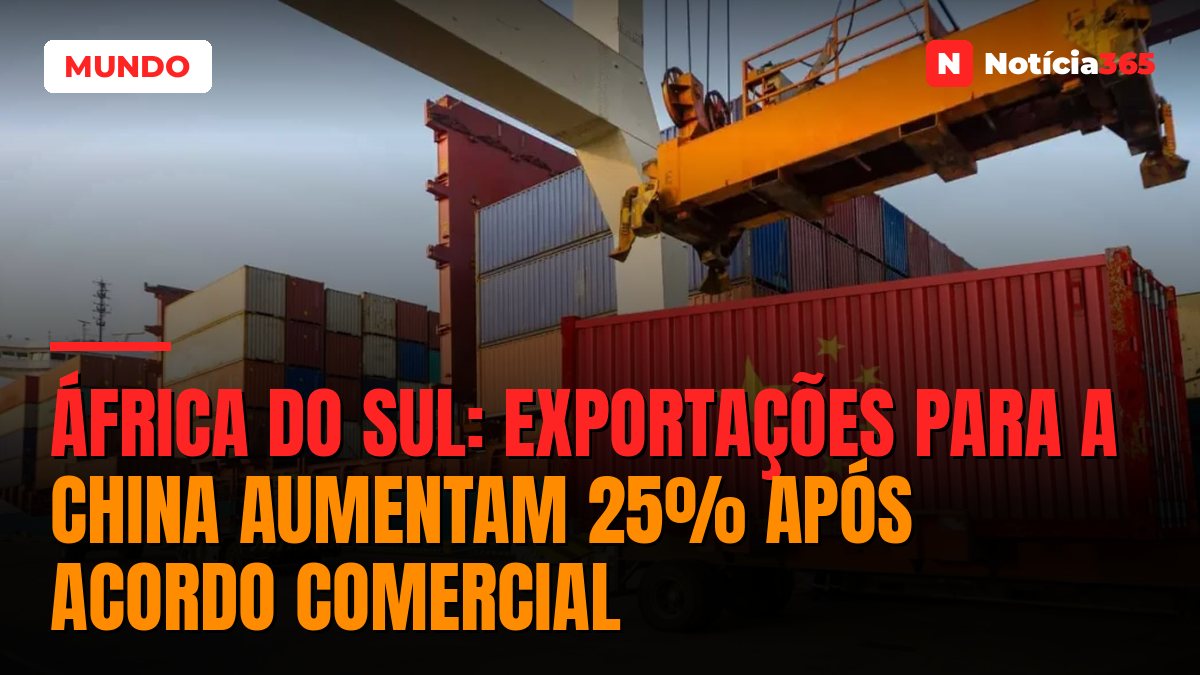 África do Sul: Exportações Para a China Aumentam 25% Após Acordo Comercial
