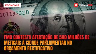 FMO Contesta Afectação de 500 Milhões de Meticais à Cidade Parlamentar no Orçamento Rectificativo