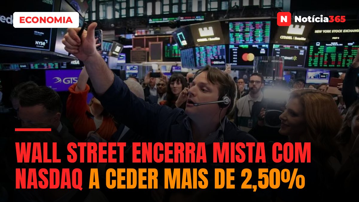 Wall Street Encerra Mista Com Nasdaq a Ceder Mais de 2,50%
