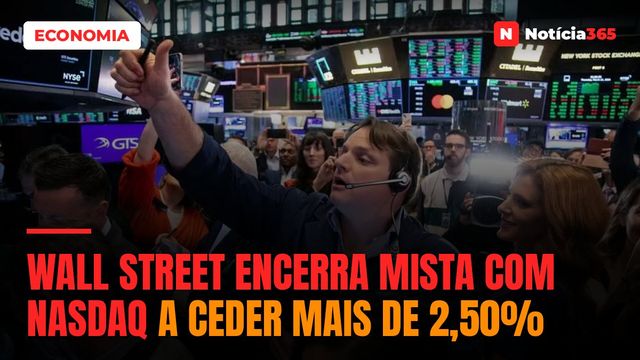 Wall Street Encerra Mista Com Nasdaq a Ceder Mais de 2,50%
