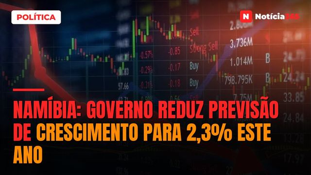 Namíbia: Governo Reduz Previsão de Crescimento Para 2,3% Este Ano