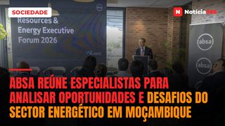 Absa Reúne Especialistas Para Analisar Oportunidades e Desafios do Sector Energético em Moçambique