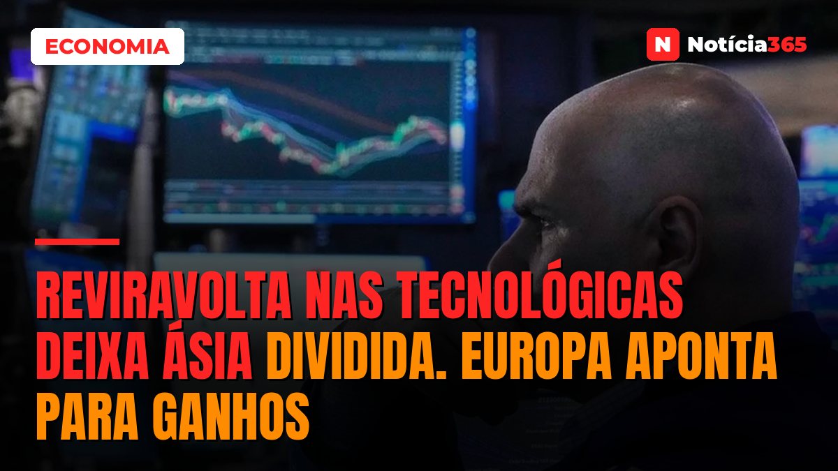 Reviravolta Nas Tecnológicas Deixa Ásia Dividida. Europa Aponta Para Ganhos