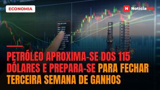 Petróleo Aproxima-se Dos 115 Dólares e Prepara-se Para Fechar Terceira Semana de Ganhos