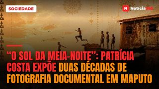“O Sol da Meia-Noite”: Patrícia Costa Expõe Duas Décadas de Fotografia Documental em Maputo