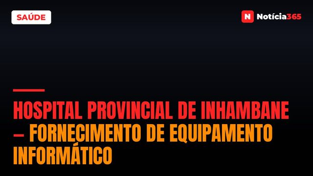 Hospital Provincial de Inhambane — Fornecimento de Equipamento Informático