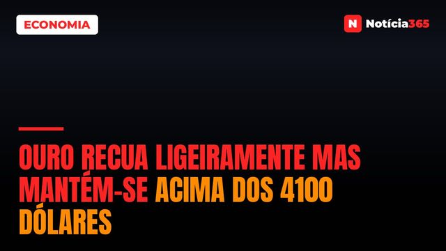 Ouro Recua Ligeiramente Mas Mantém-se Acima Dos 4100 Dólares
