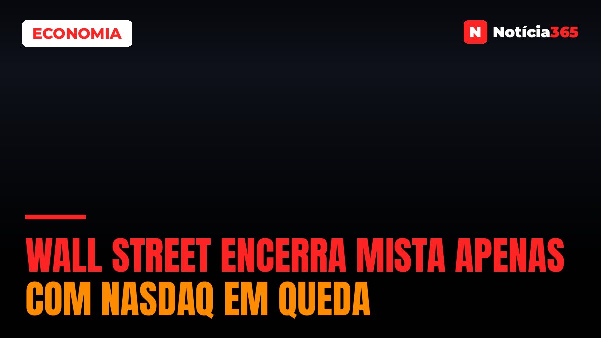 Wall Street Encerra Mista Apenas Com Nasdaq em Queda