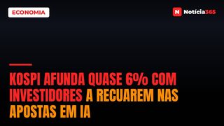 Kospi Afunda Quase 6% Com Investidores a Recuarem Nas Apostas em IA