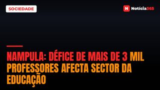 Nampula: Défice de Mais de 3 Mil Professores Afecta Sector da Educação