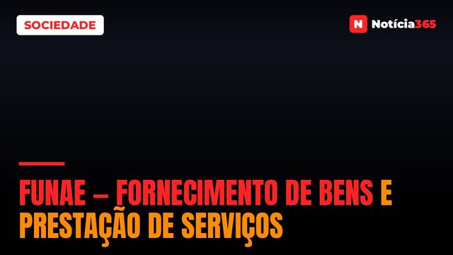 Funae — Fornecimento de Bens e Prestação de Serviços