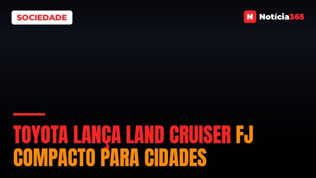Toyota Lança Land Cruiser FJ Compacto Para Cidades