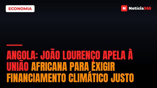 Angola: João Lourenço Apela à União Africana Para Exigir Financiamento Climático Justo