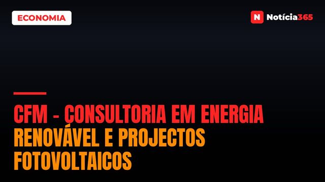 CFM – Consultoria em Energia Renovável e Projectos Fotovoltaicos