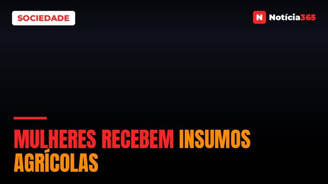 Mulheres recebem insumos agrícolas