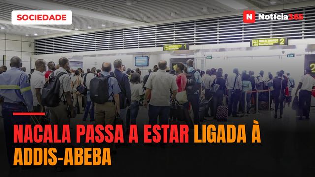 Nacala passa a estar ligada à Addis-Abeba