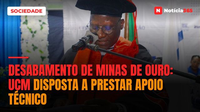 DESABAMENTO DE MINAS DE OURO: UCM disposta a prestar apoio técnico