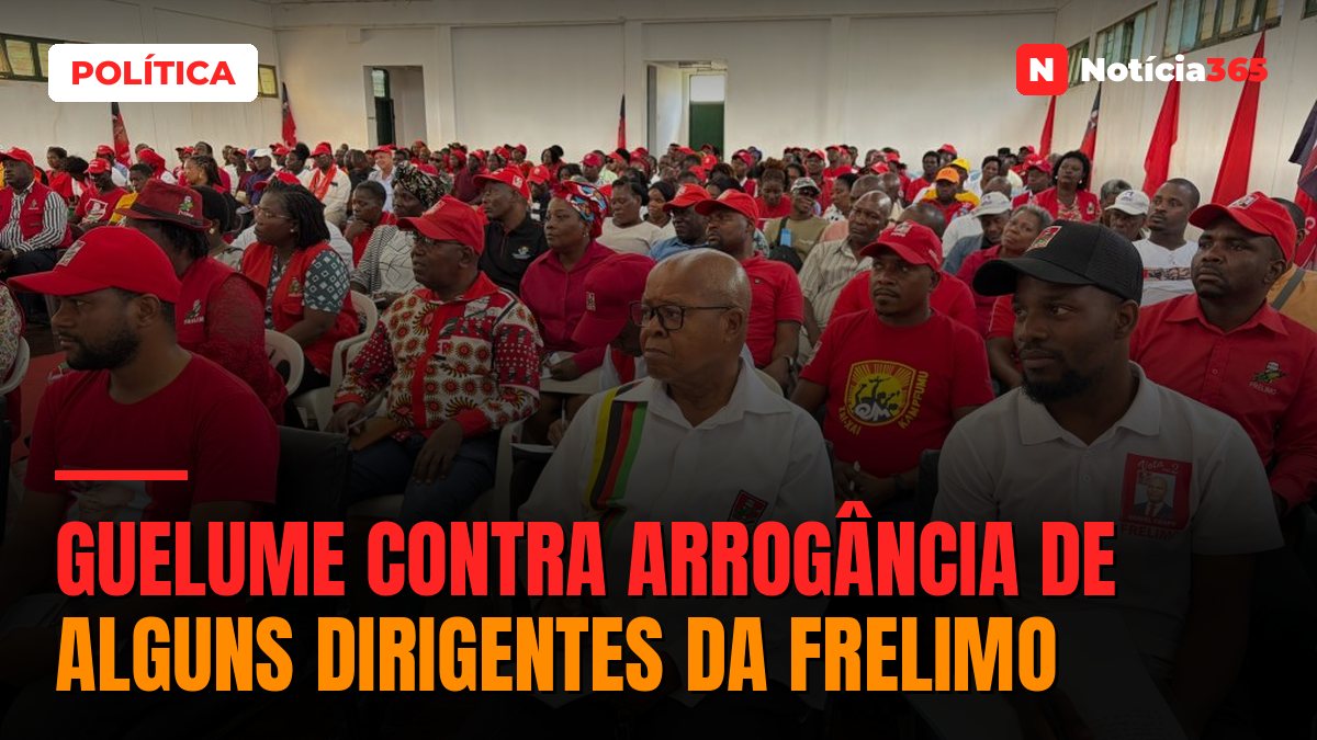 Guelume contra arrogância de alguns dirigentes da Frelimo