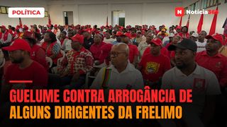 Guelume contra arrogância de alguns dirigentes da Frelimo