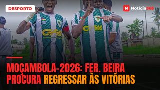 MOÇAMBOLA-2026: Fer. Beira procura regressar às vitórias