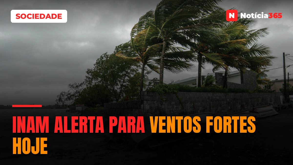 INAM alerta para ventos fortes hoje
