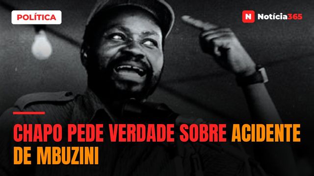 Chapo pede verdade sobre acidente de Mbuzini