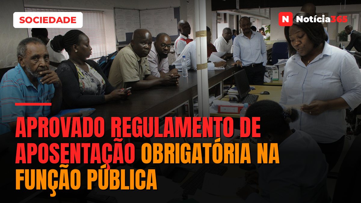 Aprovado Regulamento de Aposentação obrigatória na Função Pública