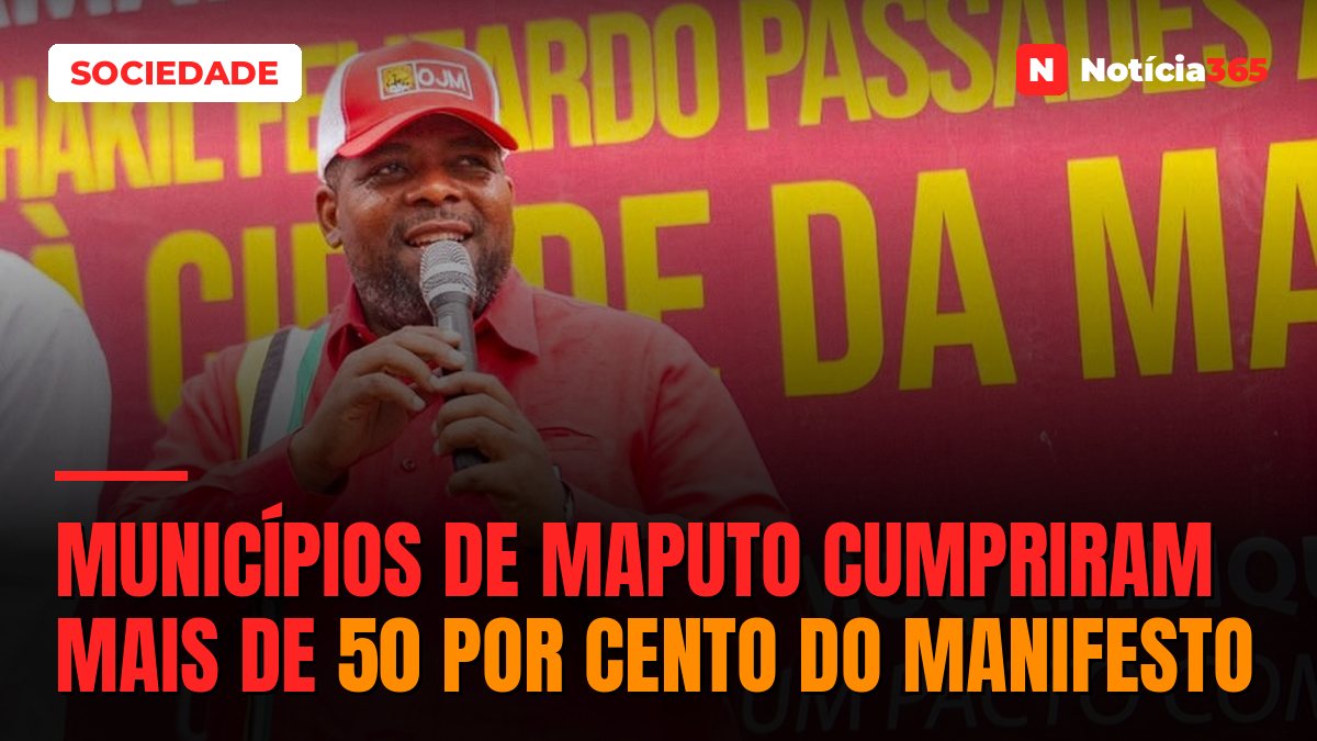 Municípios de Maputo cumpriram mais de 50 por cento do manifesto