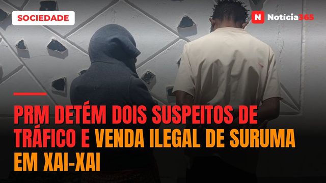 PRM detém dois suspeitos de tráfico e venda ilegal de suruma em Xai-Xai