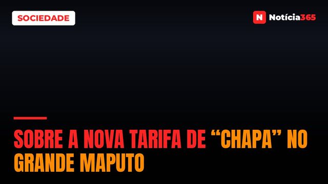 Sobre a nova tarifa de “chapa” no Grande Maputo