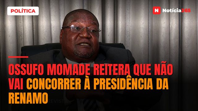 Ossufo Momade reitera que não vai concorrer à presidência da RENAMO