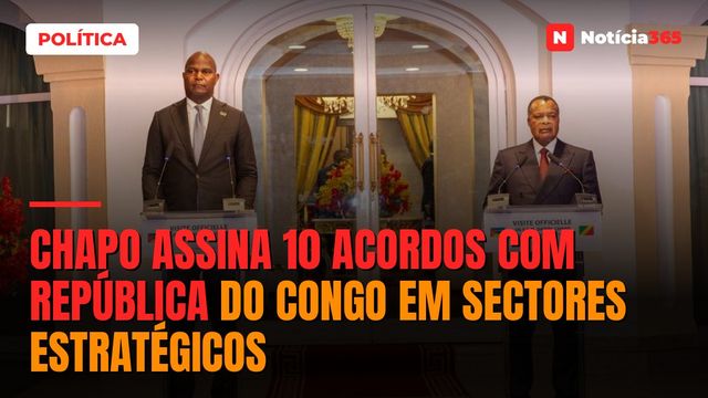 Chapo assina 10 acordos com República do Congo em sectores estratégicos