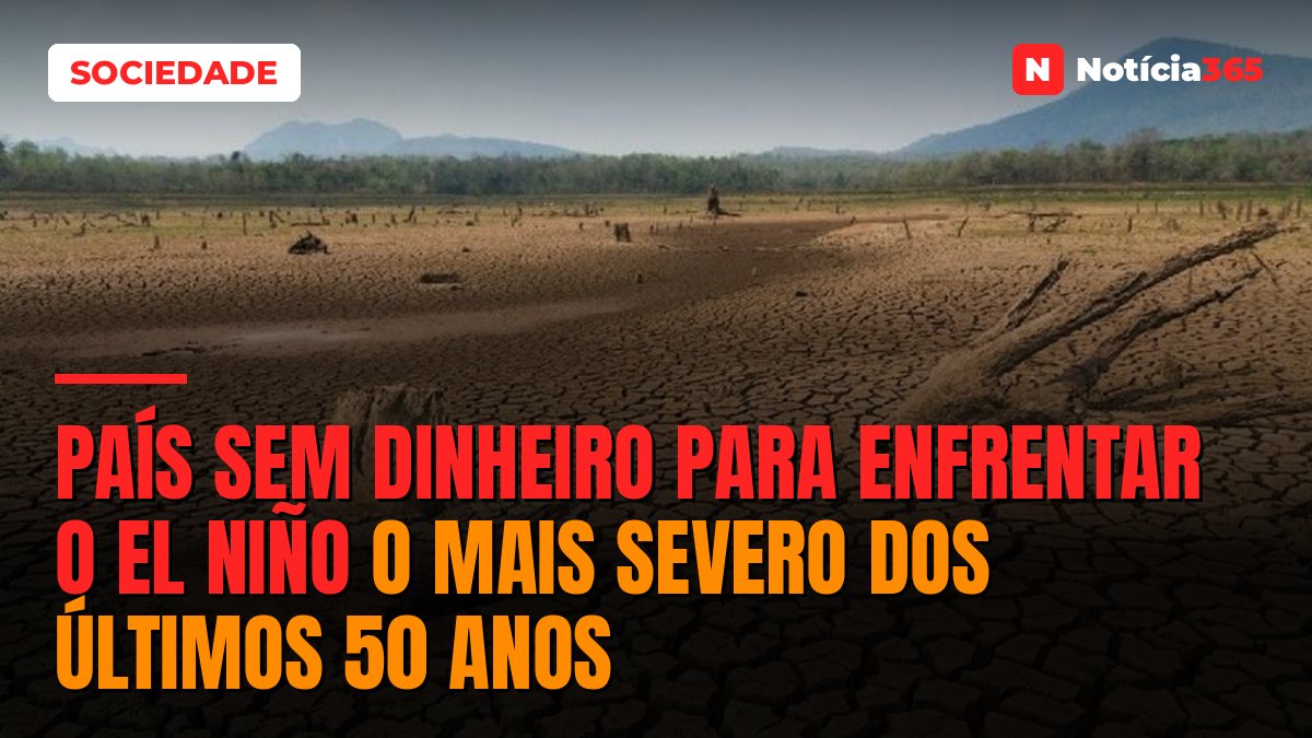 País sem dinheiro para enfrentar o El Niño o mais severo dos últimos 50 anos