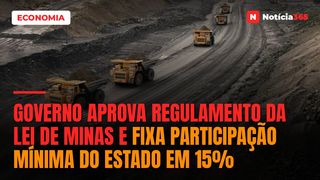 Governo aprova regulamento da Lei de Minas e fixa participação mínima do Estado em 15%