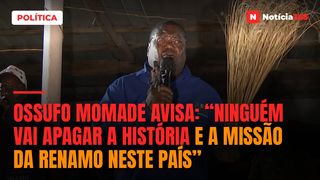 Ossufo Momade avisa: “Ninguém vai apagar a história e a missão da RENAMO neste país”