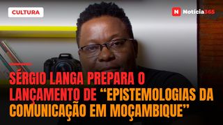 Sérgio Langa prepara o lançamento de “Epistemologias da Comunicação em Moçambique”