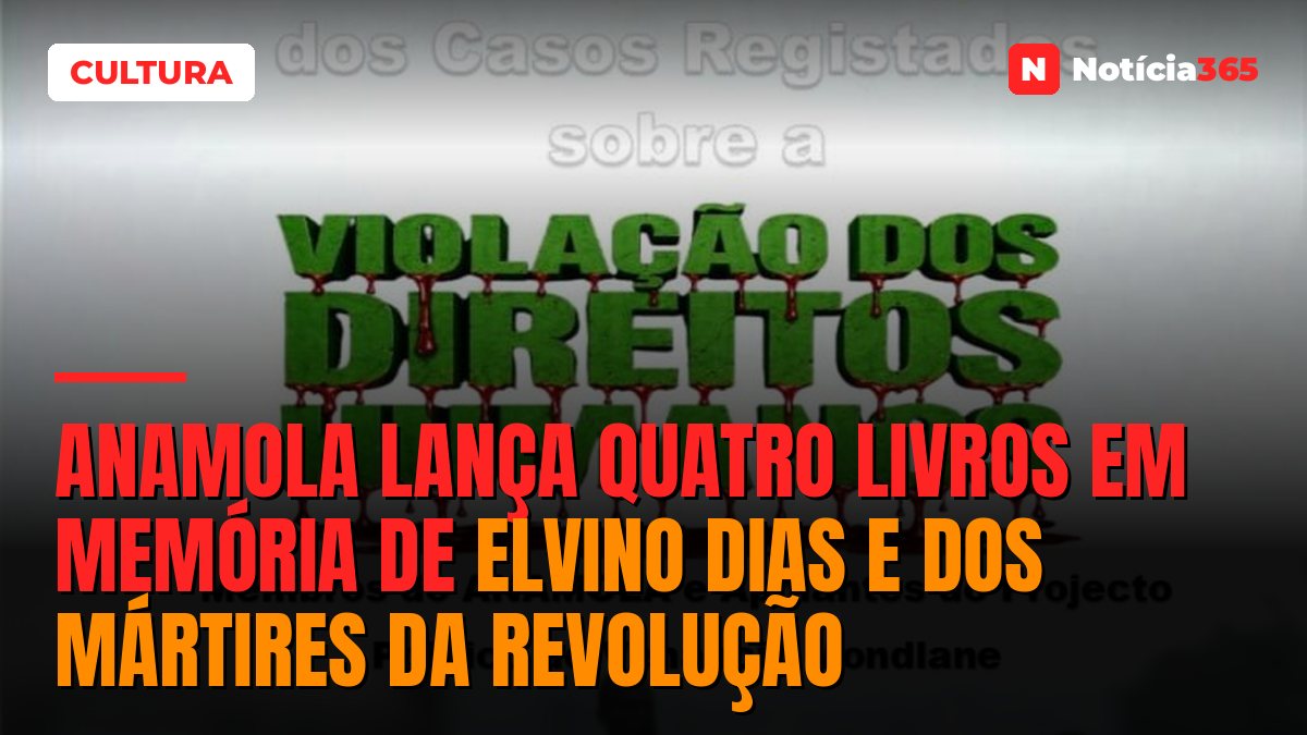 ANAMOLA lança quatro livros em memória de Elvino Dias e dos mártires da revolução