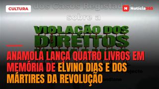 ANAMOLA lança quatro livros em memória de Elvino Dias e dos mártires da revolução
